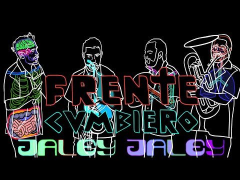 Daily Discovery: Frente Cumbiero – Jaley Jaley (Video Oficial)