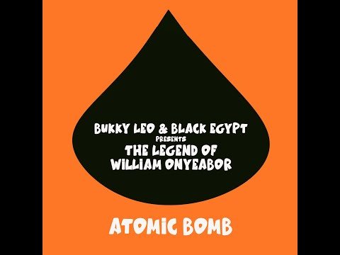 Daily Discovery: Bukky Leo & The Black Egypt – Atomic Bomb